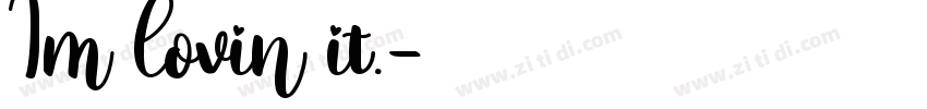 Im lovin it.字体转换